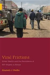 Book cover of Viral Frictions by Elizabeth J. Pfeiffer