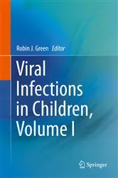 Book cover of Viral Infections in Children, Volume I by Robin J. Green