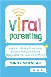 Book cover of Viral Parenting by Mindy McKnight