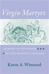 Book cover of Virgin Martyrs by Karen A. Winstead