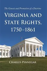 Book cover of Virginia and State Rights, 1750-1861 by Charles Pinnegar