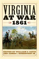 Book cover of Virginia at War, 1861 by William C. Davis