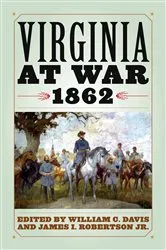 Book cover of Virginia at War, 1862 by William C. Davis