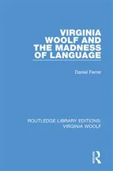 Book cover of Virginia Woolf and the Madness of Language by Daniel Ferrer
