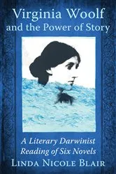 Book cover of Virginia Woolf and the Power of Story by Linda Nicole Blair