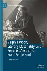Book cover of Virginia Woolf, Literary Materiality, and Feminist Aesthetics by Amber Jenkins