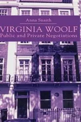 Book cover of Virginia Woolf: Public and Private Negotiations by A. Snaith