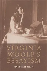 Book cover of Virginia Woolf's Essayism by Randi Saloman