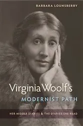Book cover of Virginia Woolf's Modernist Path by Barbara Lounsberry