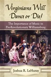 Book cover of Virginians Will Dance or Die! by Joshua R. LeHuray