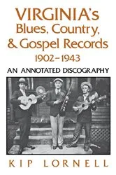 Book cover of Virginia's Blues, Country, and Gospel Records, 1902-1943 by Kip Lornell