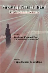 Book cover of Virkistä ja Paranna Itseäsi Meditoinnin kautta by Brahma Kumari Pari