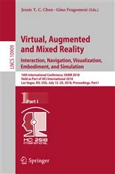 Book cover of Virtual, Augmented and Mixed Reality: Interaction, Navigation, Visualization, Embodiment, and Simulation by Jessie Y.C. Chen