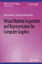 Book cover of Virtual Material Acquisition and Representation for Computer Graphics by Dar'ya Guarnera