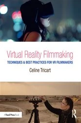 Book cover of Virtual Reality Filmmaking by Celine Tricart