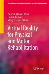 Book cover of Virtual Reality for Physical and Motor Rehabilitation by Patrice L. (Tamar) Weiss