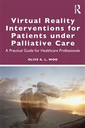 Book cover of Virtual Reality Interventions for Patients Under Palliative Care by Olive K. L. Woo
