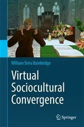 Book cover of Virtual Sociocultural Convergence by William Sims Bainbridge