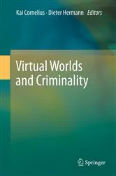 Book cover of Virtual Worlds and Criminality by Cornelius, LL.M., Kai