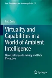 Book cover of Virtuality and Capabilities in a World of Ambient Intelligence by Luiz Costa