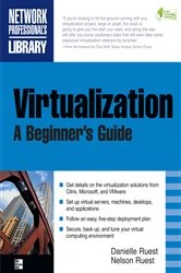 Book cover of Virtualization, A Beginner's Guide by Nelson Ruest