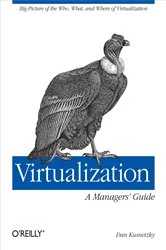 Book cover of Virtualization: A Manager's Guide by Dan Kusnetzky