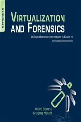 Book cover of Virtualization and Forensics by Greg Kipper