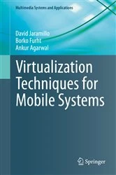 Book cover of Virtualization Techniques for Mobile Systems by David Jaramillo