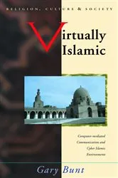 Book cover of Virtually Islamic by Gary R Bunt