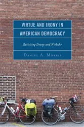 Book cover of Virtue and Irony in American Democracy by Daniel A. Morris