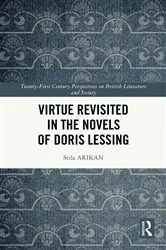 Book cover of Virtue Revisited in the Novels of Doris Lessing by Seda ARIKAN