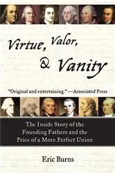 Book cover of Virtue, Valor, and Vanity by Eric Burns