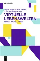 Book cover of Virtuelle Lebenswelten by Stefan Rieger