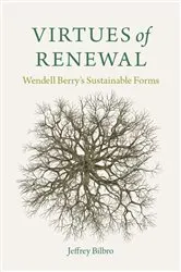 Book cover of Virtues of Renewal by Jeffrey Bilbro