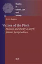 Book cover of Virtues of the Flesh - Passion and Purity in Early Islamic Jurisprudence by Ze'ev  Maghen