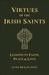 Book cover of Virtues of the Irish Saints by Gary McLoughlin