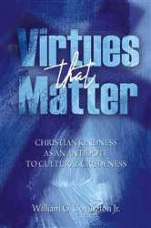 Book cover of Virtues That Matter by Covington, William G., Jr.