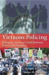 Book cover of Virtuous Policing by David G. Bolgiano