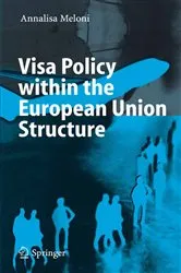 Book cover of Visa Policy within the European Union Structure by Annalisa Meloni