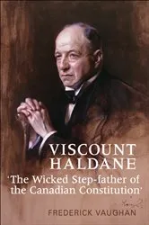 Book cover of Viscount Haldane by Frederick Vaughan
