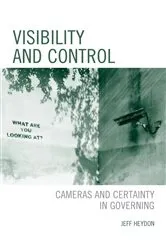 Book cover of Visibility and Control by Jeff Heydon