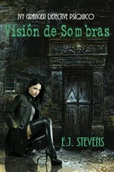 Book cover of Visión de Sombras by E.J. Stevens