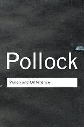 Book cover of Vision and Difference (3rd ed.) by Griselda Pollock