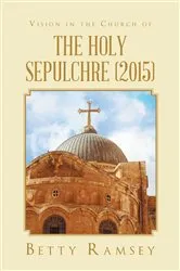 Book cover of Vision in the Church of the Holy Sepulchre (2015) by Betty Ramsey