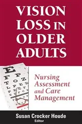 Book cover of Vision Loss in Older Adults by Susan Houde