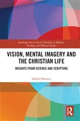 Book cover of Vision, Mental Imagery and the Christian Life by Zoltán Dörnyei