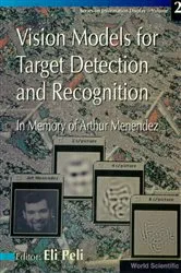 Book cover of Vision Models For Target Detection And Recognition - In Memory Of Arthur Menendez by Eli Peli