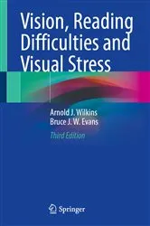Book cover of Vision, Reading Difficulties and Visual Stress (3rd ed.) by Arnold J. Wilkins