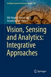 Book cover of Vision, Sensing and Analytics: Integrative Approaches by Md Atiqur Rahman Ahad