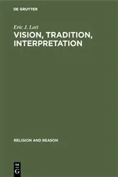Book cover of Vision, Tradition, Interpretation by Eric J. Lott